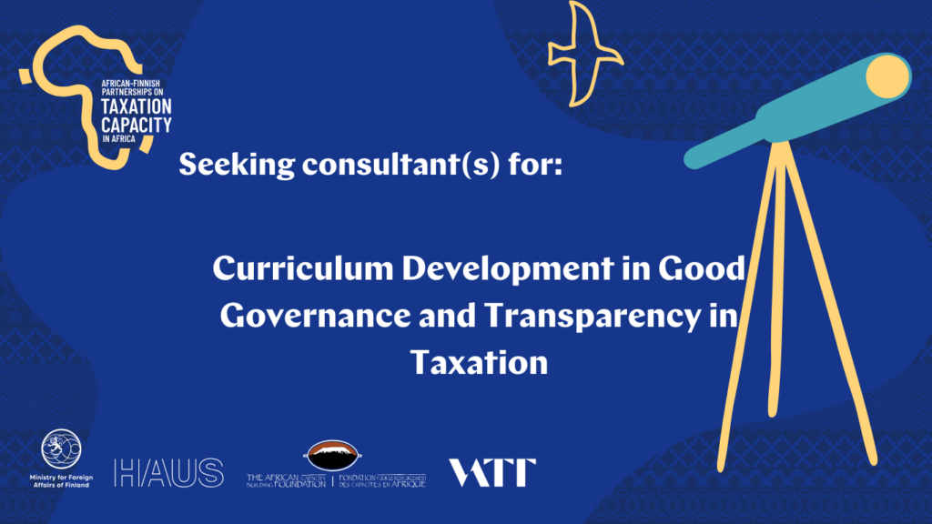 Extended deadline for applications: Terms of Reference for Curriculum Development in Good Governance and Transparency in Taxation