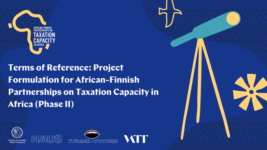 Project Formulation for African-Finnish Partnerships on Taxation Capacity in Africa (Phase II)