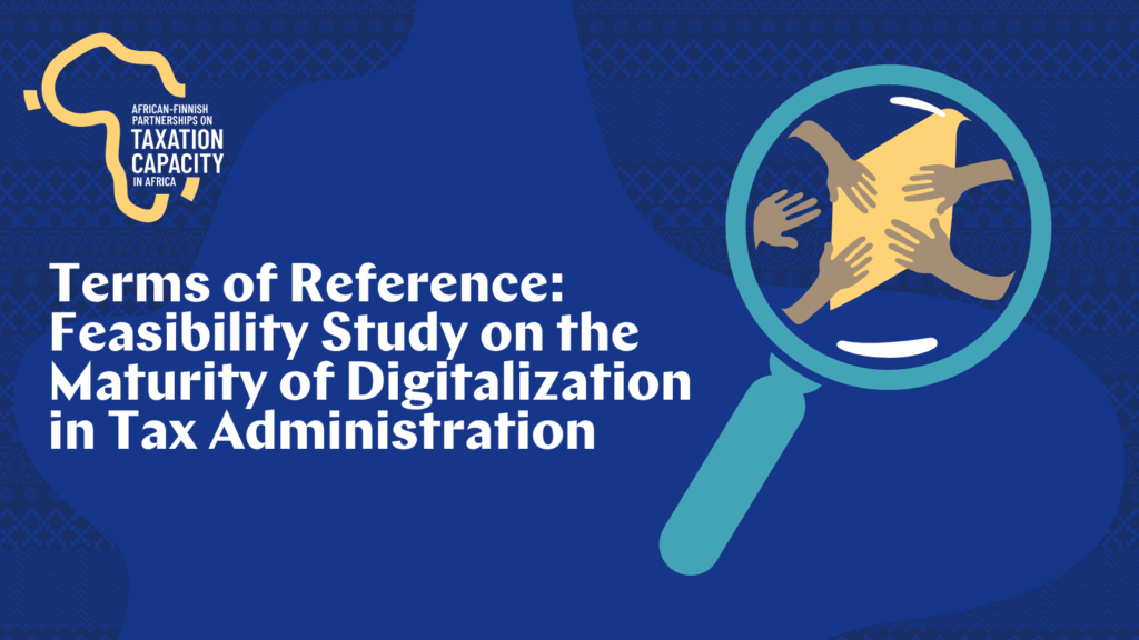Terms of Reference for Feasibility Study on the Maturity of Digitalization in Tax Administrations
