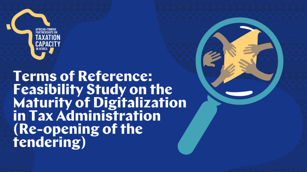 Terms of Reference for Feasibility Study on the Maturity of Digitalization in Tax Administrations (Re-Opening of the Tendering)